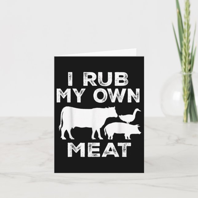 Jag rub min egen Kött-nötköttskCook Bbq Funny Cook Kort (Framsida)