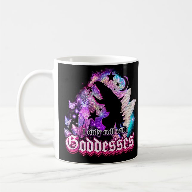 Jag Rullar Bara Med Gudinnor Häxig Fe Kristall Kaffemugg (Vänster)