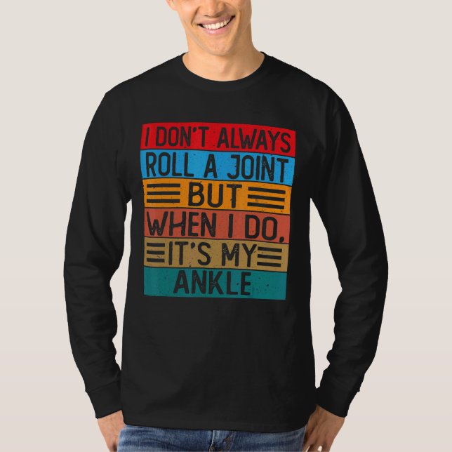Jag rullar inte alltid en joint, men när jag gör d t shirt (Framsida)