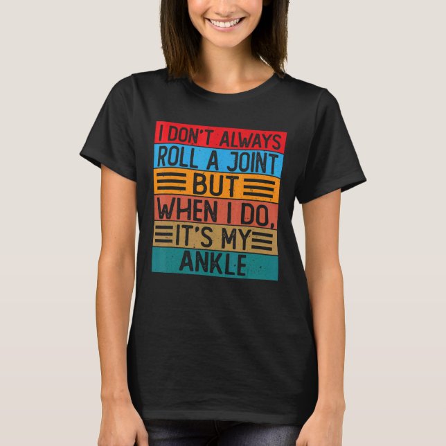 Jag rullar inte alltid en joint, men när jag gör d t shirt (Framsida)