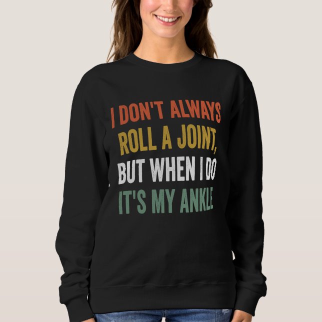 Jag Rullar Inte Alltid En Joint Men När Jag Gör De T Shirt (Framsida)