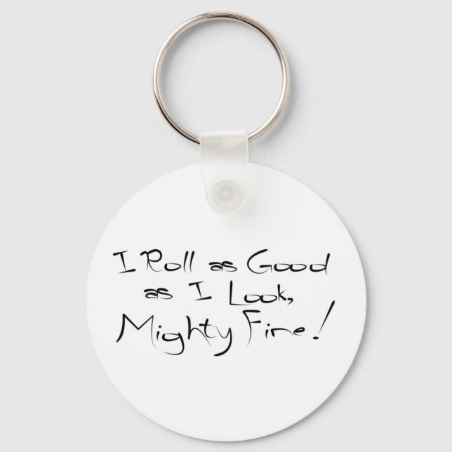 Jag rullar lika Bra som jag ser ut Nyckelring (Framsida)