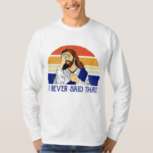 Jag sa aldrig att den där underbara kristna Humor  T Shirt