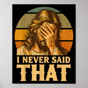 Jag Sa Aldrig Att Jesus Meme Rolig Kristendom Gud Poster