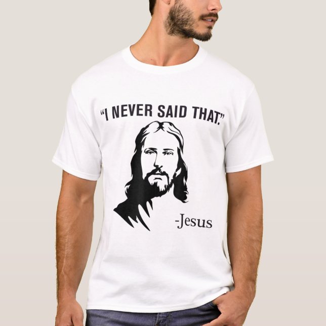 Jag sa aldrig att Jesus T Shirt (Framsida)