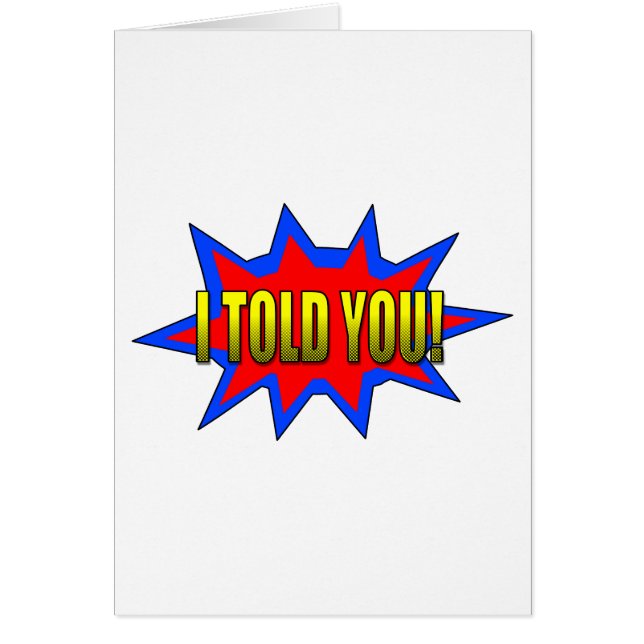 Jag sa åt dig hälsningskort (Framsidan)