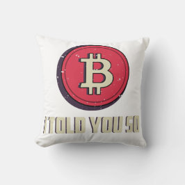 Jag sa åt dig så kudde