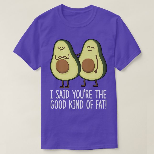 Jag sa att du är Bra Tjock Cute Avocado veg T Shirt (Design framsida)