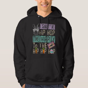 Jag sa att höften låg i Skutt Hip hop. Hoodie