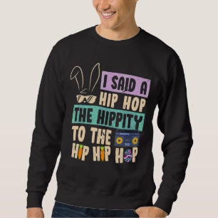 Jag sa att höften låg i Skutt Hip hop. Lång Ärmad Tröja