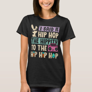 Jag sa att höften låg i Skutt Hip hop. T Shirt