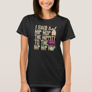 Jag sa att höften låg i Skutt Hip hop. T Shirt