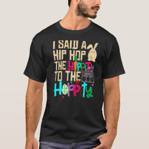 Jag sa att höften låg i Skutt Hip hop. T Shirt