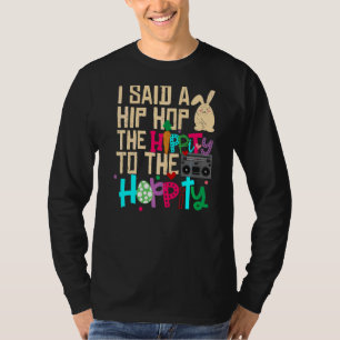 Jag sa att höften låg i Skutt Hip hop. T Shirt