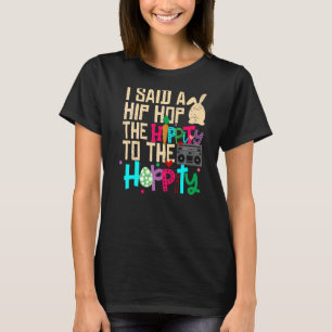 Jag sa att höften låg i Skutt Hip hop. T Shirt