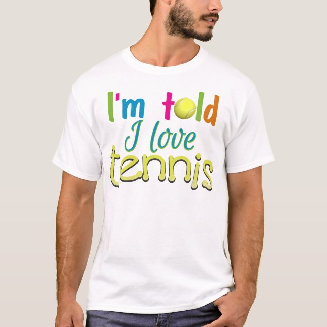 Jag sa att jag kärlek tennis t shirt (Framsida)