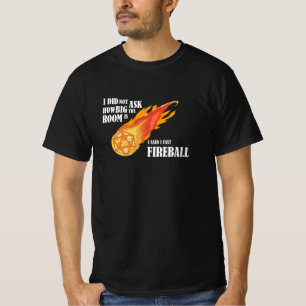 Jag sa att jag kastade Fireball T Shirt