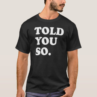 Jag sa bara så vit text bakåt t shirt