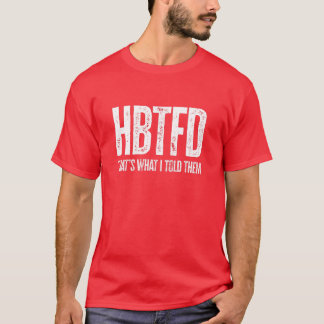Jag sa det till dem. t shirt