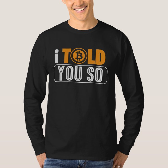 Jag sa det till dig så Bitcoin T Shirt (Framsida)