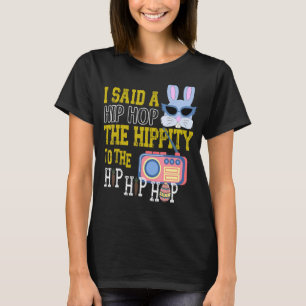 Jag sa Hip hop till Skutt Hip hop Bunny E T Shirt