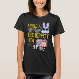 Jag sa Hip hop till Skutt Hip hop Bunny E T Shirt