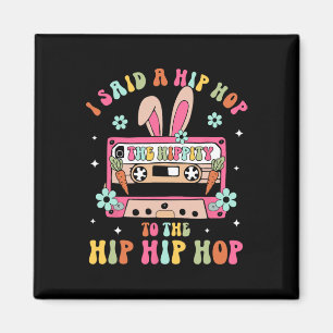 Jag sa hippa den hippa till att hoppa hip hop kani magnet