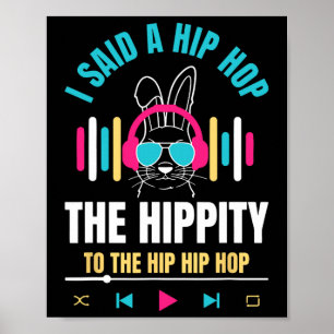 Jag sa hippa den hippa till att hoppa hip hop kani poster