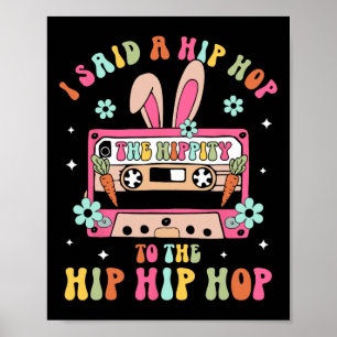 Jag sa hippa den hippigheten att hoppa hiphop kani poster
