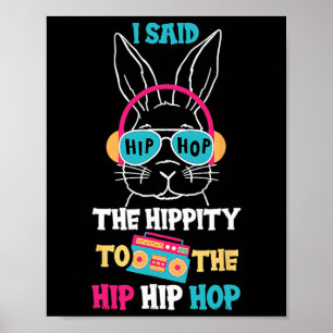 Jag sa hippa the hippity att hoppa hip hop kanin r poster