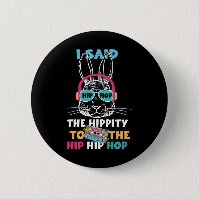 Jag sa höften till Skutt Hip hop Bunny Knapp (Framsida)