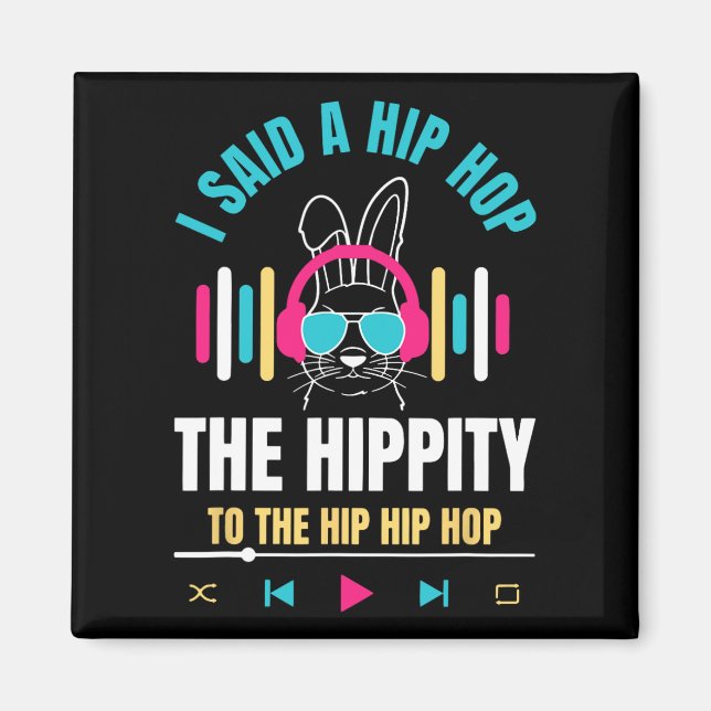 Jag sa höften till Skutt Hip hop Bunny Magnet (Framsidan)