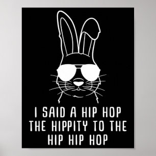 Jag sa höften till Skutt Hip hop Bunny Poster
