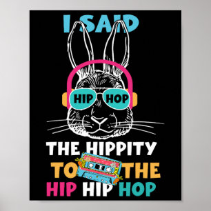 Jag sa höften till Skutt Hip hop Bunny Poster