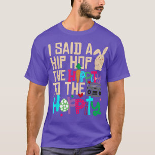 Jag sa höften till Skutt Hip hop Bunny T Shirt