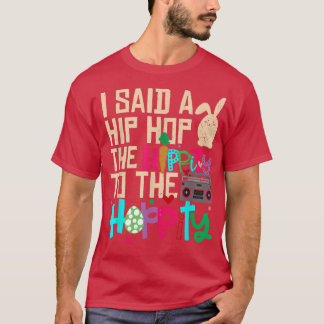Jag sa höften till Skutt Hip hop Bunny  T Shirt