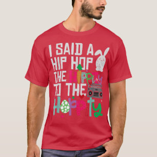 Jag sa höften till Skutt Hip hop Bunny T Shirt