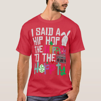 Jag sa höften till Skutt Hip hop Bunny  T Shirt