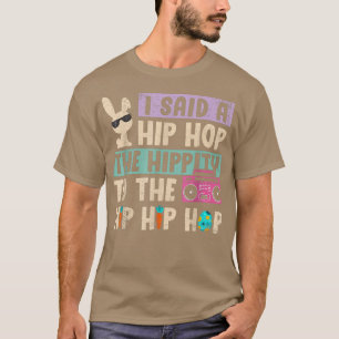 Jag sa höften till Skutt Hip hop Bunny T Shirt