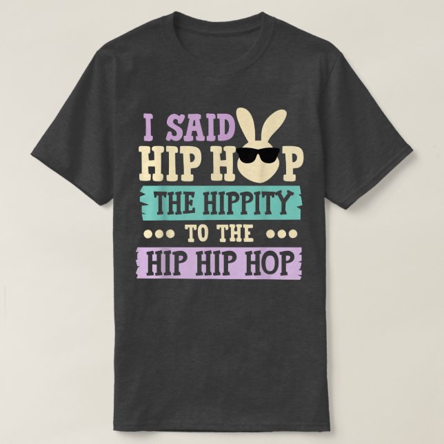 Jag sa höften till Skutt Hip hop Bunny  T Shirt (Design framsida)