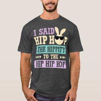 Jag sa höften till Skutt Hip hop Bunny  T Shirt