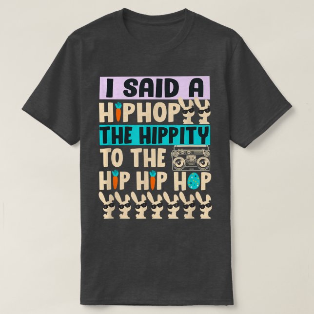 Jag sa höften till Skutt Hip hop Bunny  T Shirt (Design framsida)