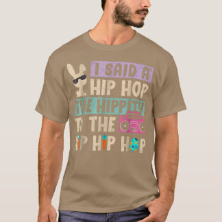Jag sa höften till Skutt Hip hop Bunny T Shirt