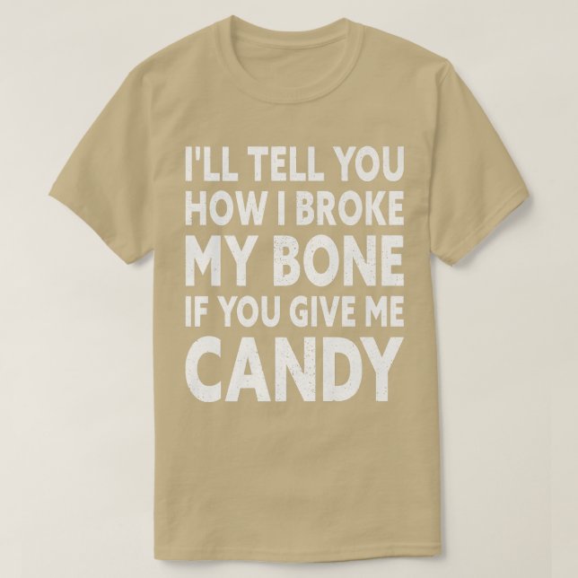 Jag sa hur jag Fattiga min ben om du Ge mig Ca T Shirt (Design framsida)