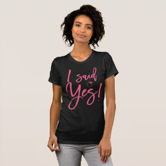 Jag sa Ja, Bride Shirts Rosa T Shirt