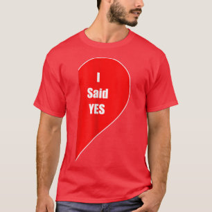 Jag Sa Ja Present Engagerat Par Fästman Äktenskap  T Shirt