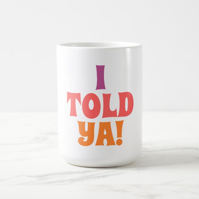 Jag sa ju citatväska kaffemugg (Center)