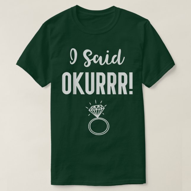 Jag sa Okurrr Funny Bride T Shirt (Design framsida)