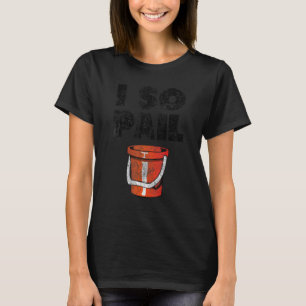 Jag så Pail Puns Goofy citerar Slogan T Shirt