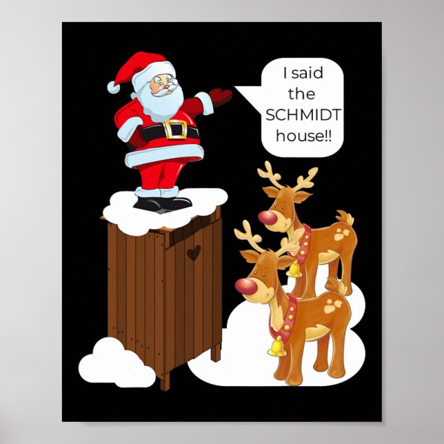 Jag sa Schmidt House Roligt Julafton Santa Poster (Framsidan)